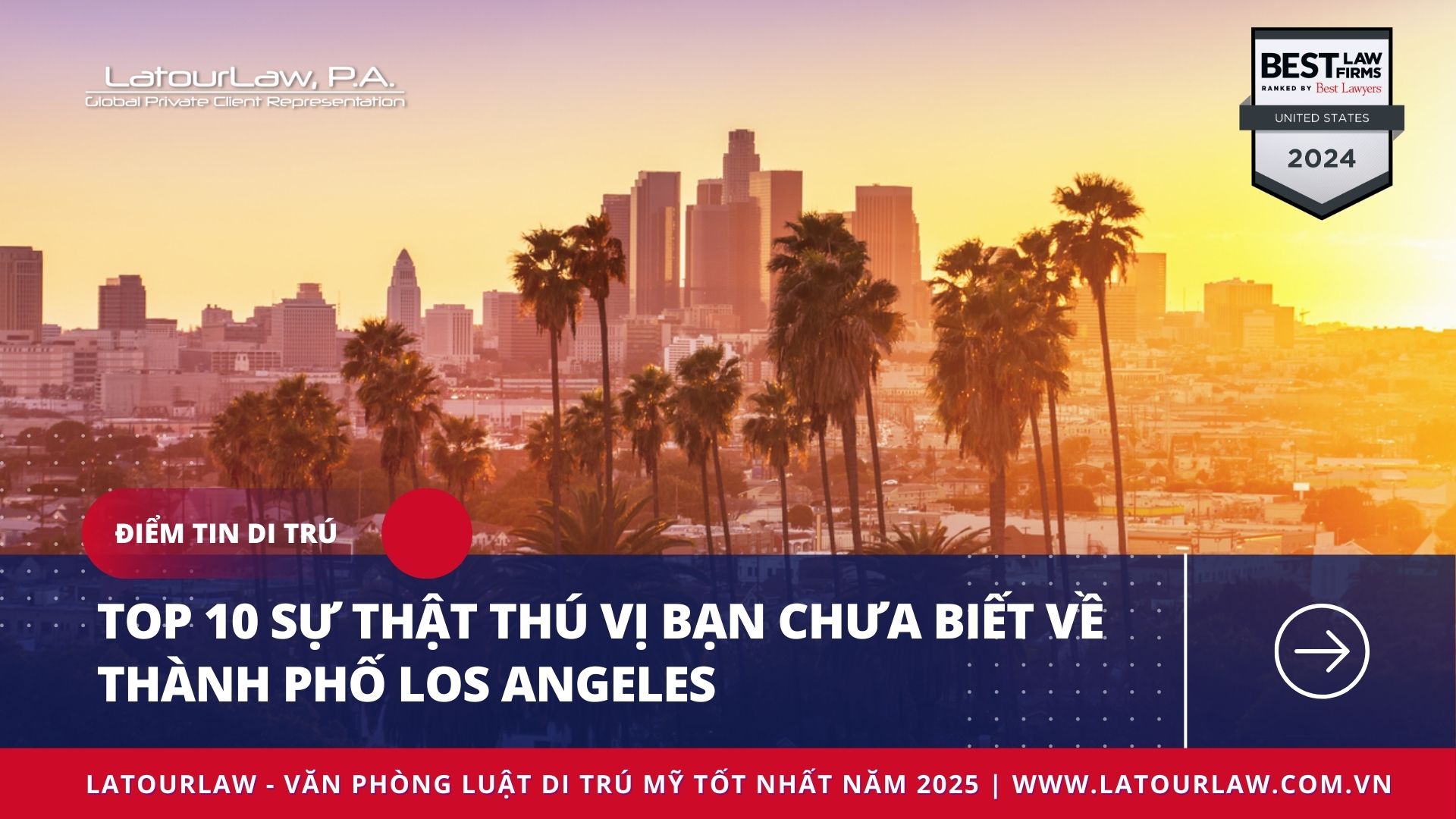 TOP 10 SỰ THẬT THÚ VỊ BẠN CHƯA BIẾT VỀ THÀNH PHỐ LOS ANGELES