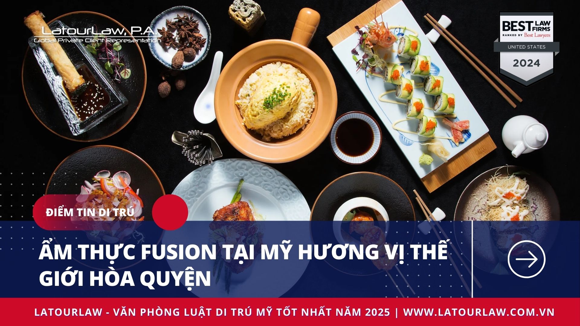 ẨM THỰC FUSION TẠI MỸ: HƯƠNG VỊ THẾ GIỚI HÒA QUYỆN