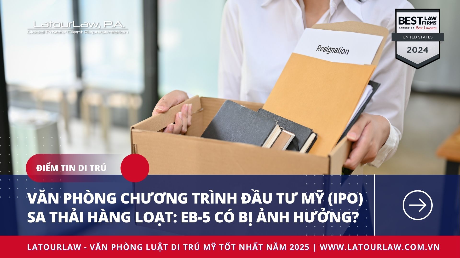 VĂN PHÒNG CHƯƠNG TRÌNH ĐẦU TƯ MỸ SA THẢI HÀNG LOẠT, EB-5 BỊ ẢNH HƯỞNG?